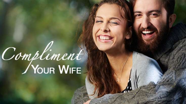 Compliment Your Wife With Encouraging Words. It's easy!